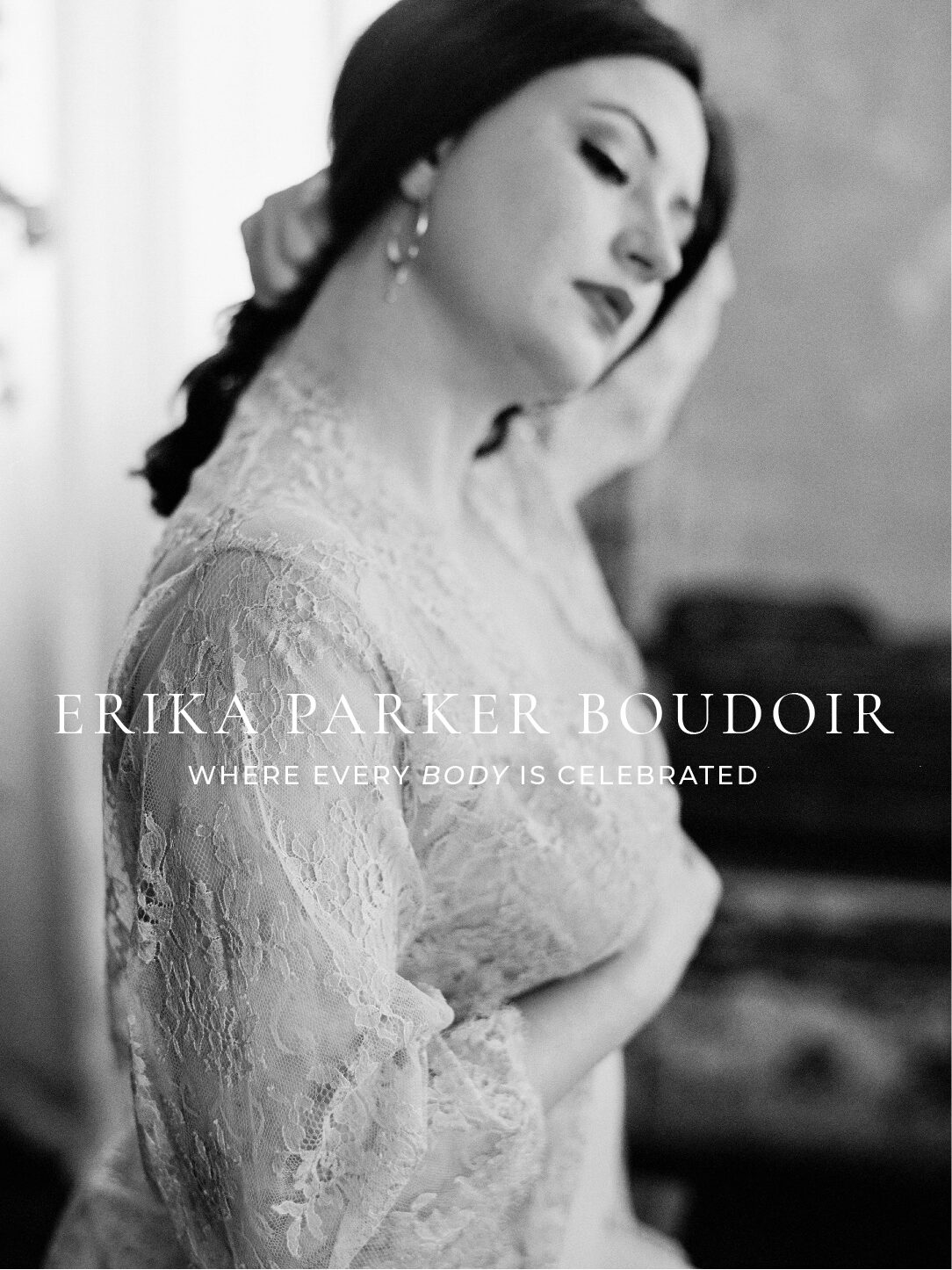 "Erika Parker Boudoir - where every body is celebrated"